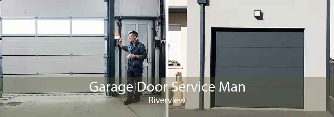 Garage Door Service Man Riverview