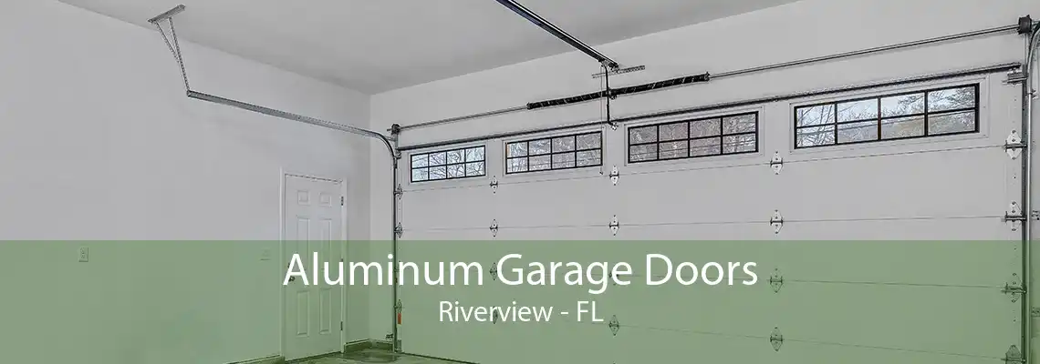 Aluminum Garage Doors Riverview - FL