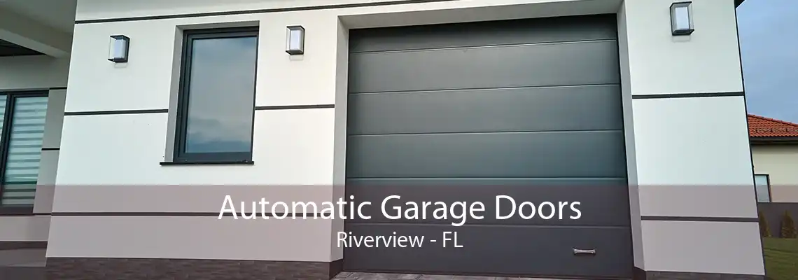 Automatic Garage Doors Riverview - FL