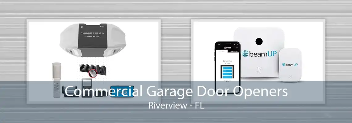 Commercial Garage Door Openers Riverview - FL