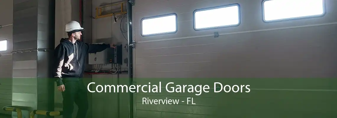 Commercial Garage Doors Riverview - FL