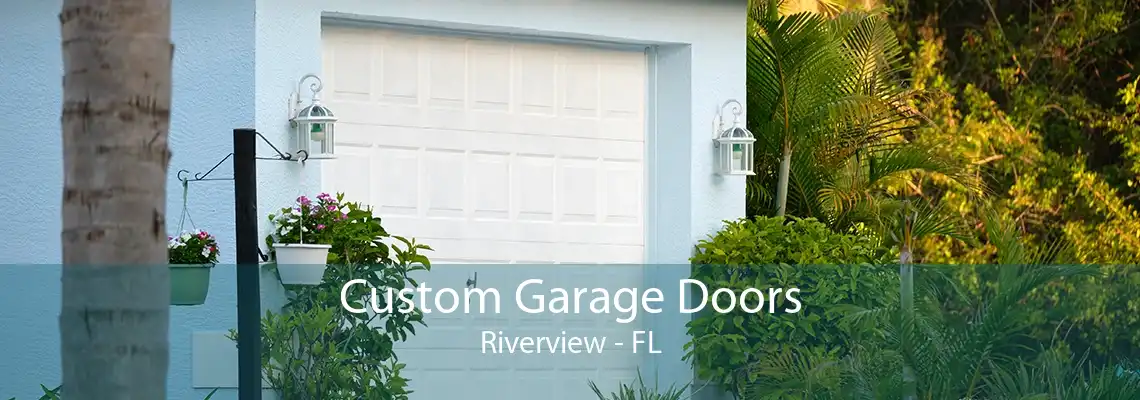 Custom Garage Doors Riverview - FL