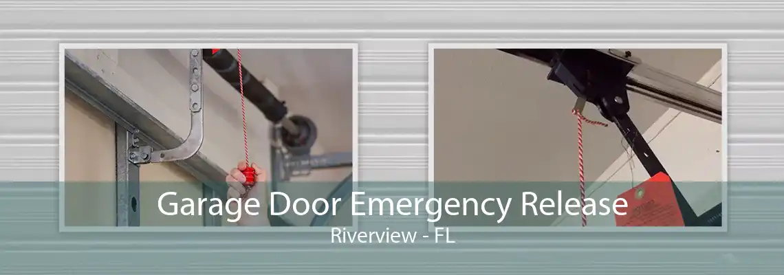 Garage Door Emergency Release Riverview - FL