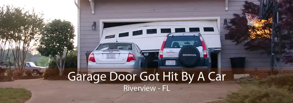 Garage Door Got Hit By A Car Riverview - FL