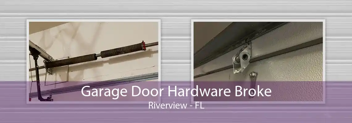 Garage Door Hardware Broke Riverview - FL