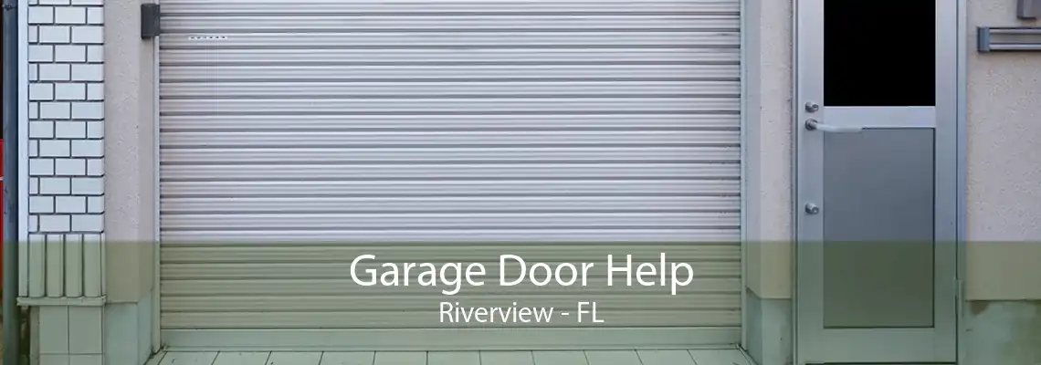 Garage Door Help Riverview - FL