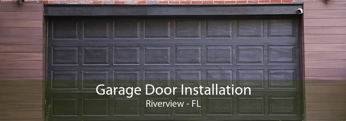 Garage Door Installation Riverview - FL