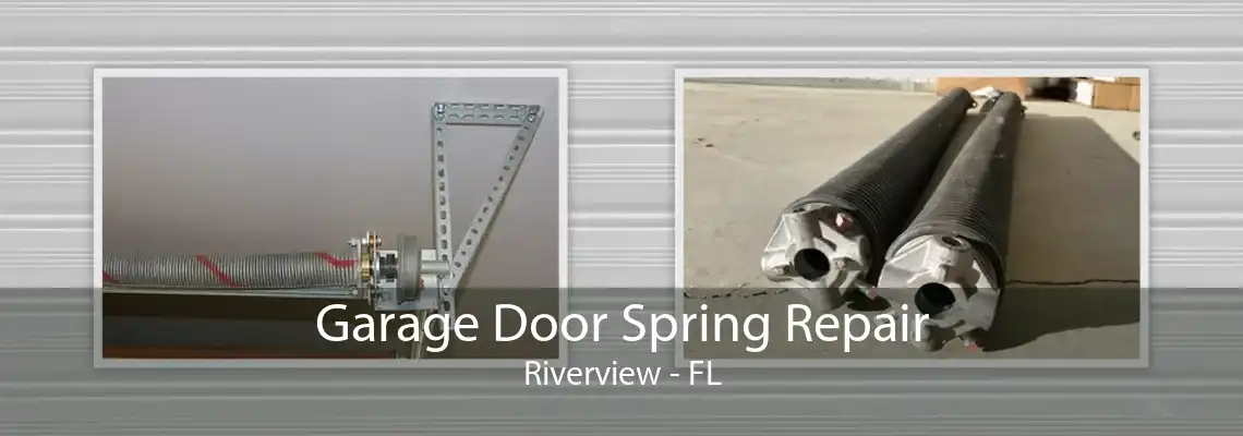 Garage Door Spring Repair Riverview - FL