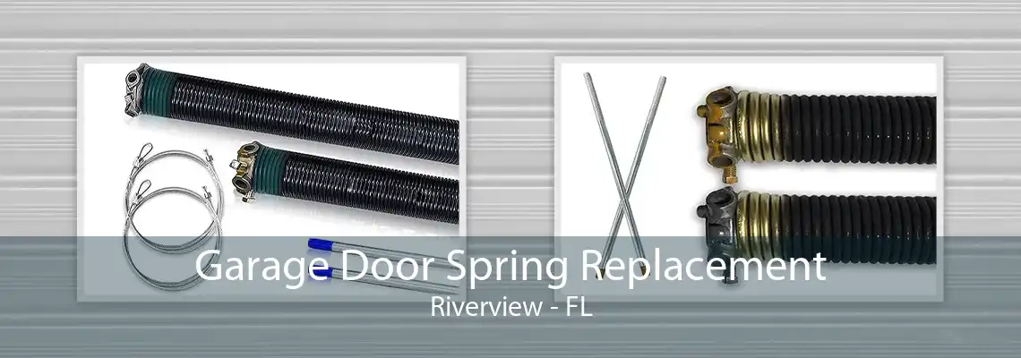 Garage Door Spring Replacement Riverview - FL