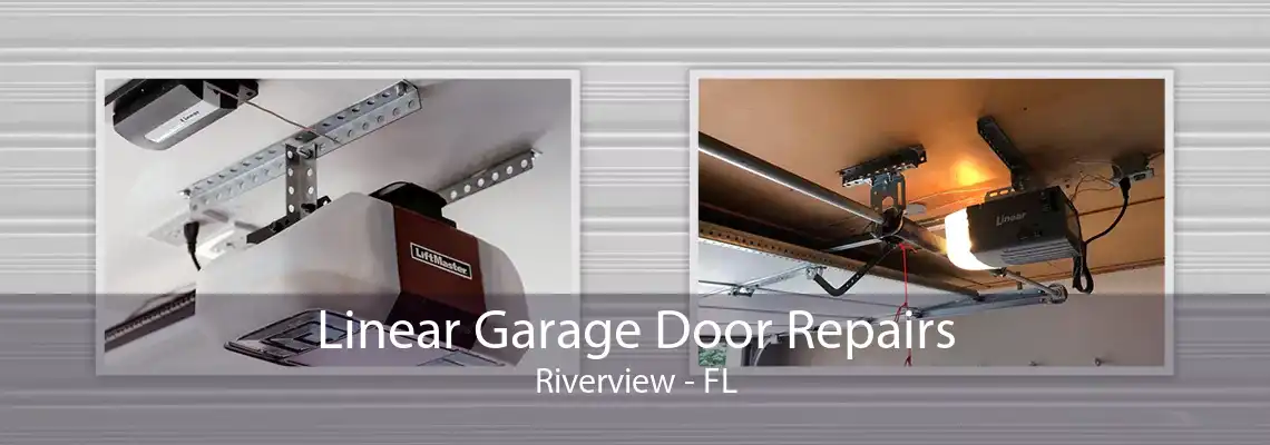 Linear Garage Door Repairs Riverview - FL