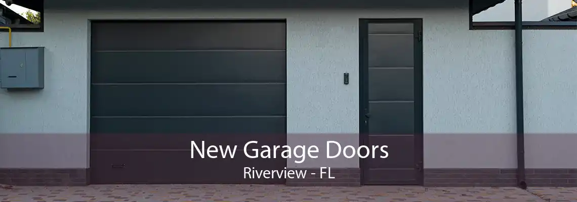 New Garage Doors Riverview - FL