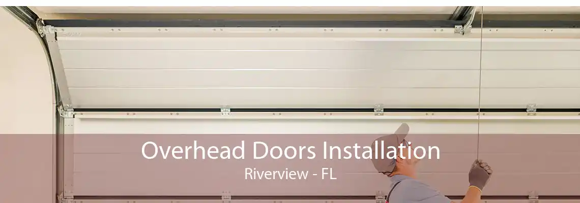 Overhead Doors Installation Riverview - FL