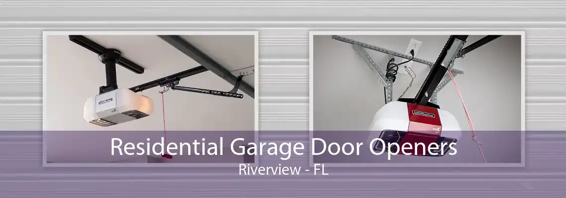 Residential Garage Door Openers Riverview - FL