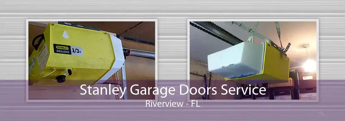 Stanley Garage Doors Service Riverview - FL