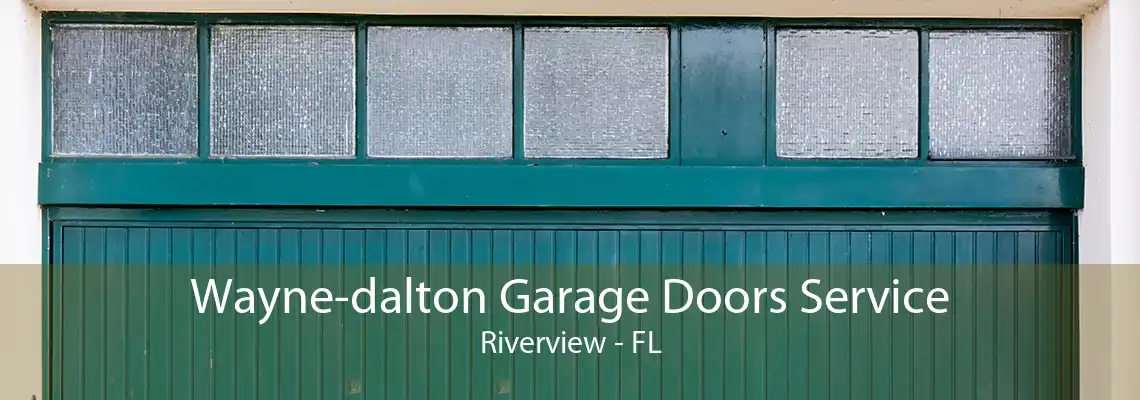 Wayne-dalton Garage Doors Service Riverview - FL