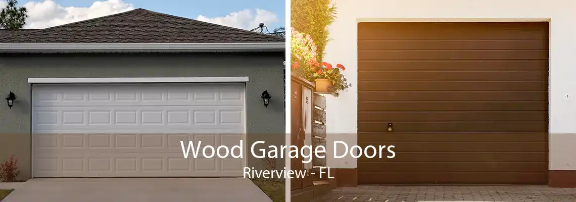 Wood Garage Doors Riverview - FL